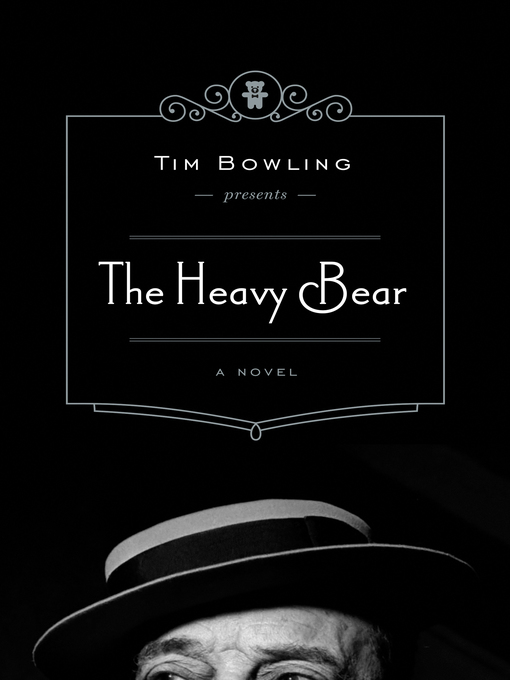 Title details for The Heavy Bear by Tim Bowling - Available